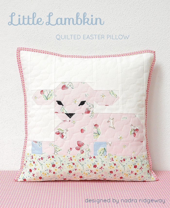 Little Lambkin Quilted Pillow Pattern by Nadra Ridgeway of ellis & higgs 