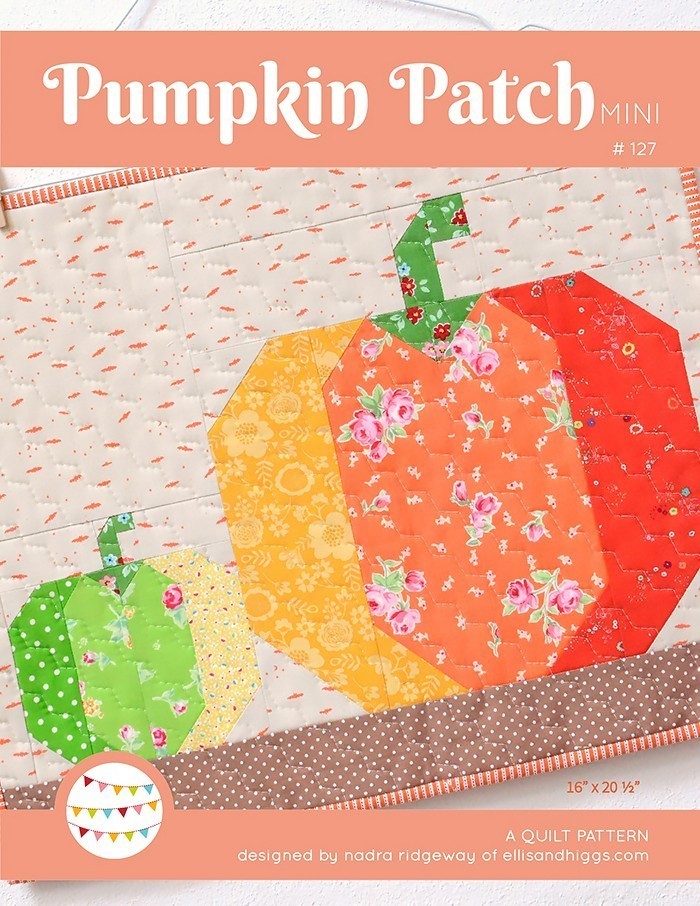 Pumpkin Patch Mini Quilt Pattern by Nadra Ridgeway of ellis & higgs