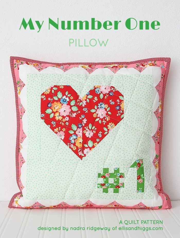 My Number One - Valentine's Day Pillow Pattern by Nadra Ridgeway of ellis & higgs