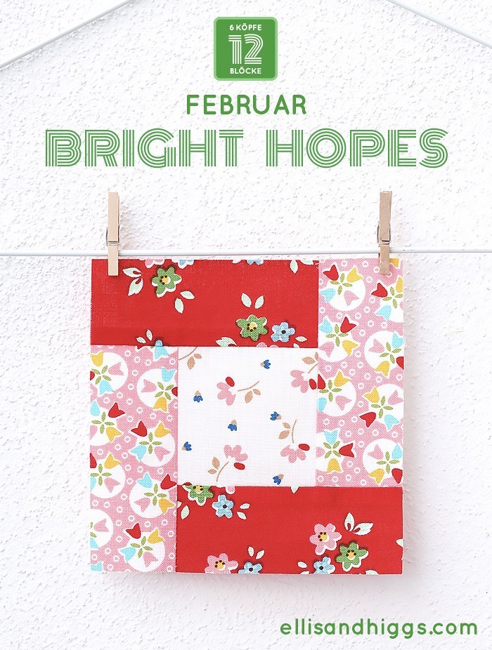6 Köpfe 12 Blöcke - Februar Bright Hopes Quilt Block Tutorial von Nadra Ridgeway, ellis & higgs