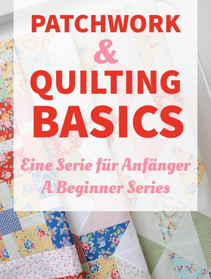 Patchwork & Quilting Basics Introduction Einleitung by Nadra Ridgeway of ellis & higgs