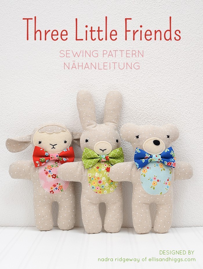 Three Little Friends Bunny Bear and Lambkin Softie Pattern by Nadra Ridgeway of ellis & higgs