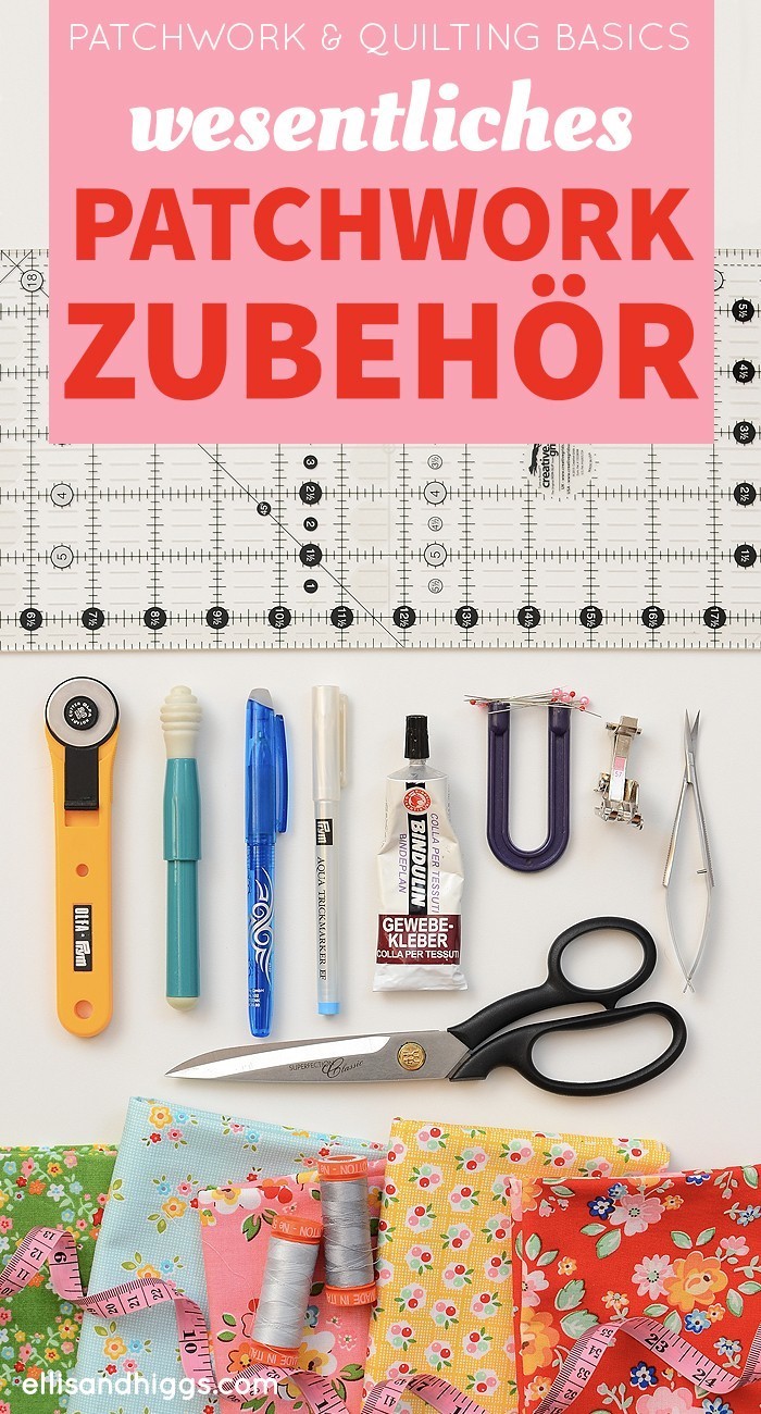 Patchwork & Quilting Basics: Wesentliches Patchwork Zubehör 