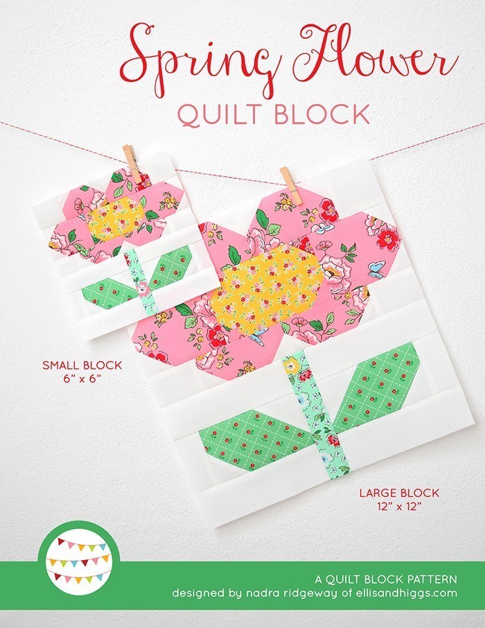 Spring Flower Quilt Block Pattern by Nadra Ridgeway of ellis & higgs