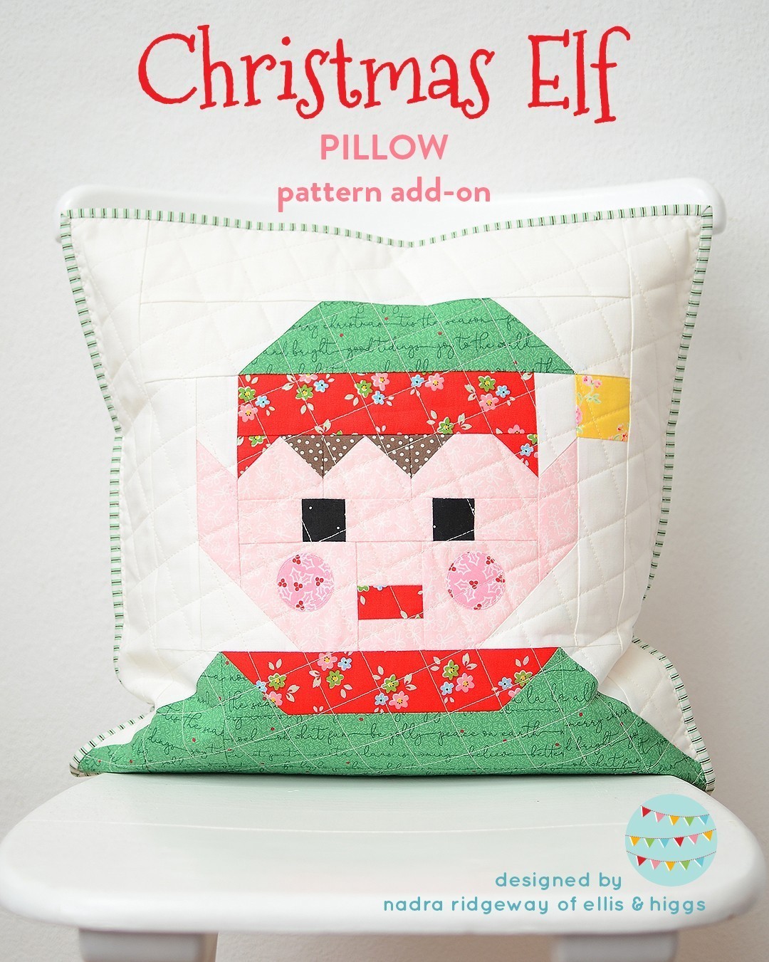 christmas-quilt-pattern-elf-pillow-pattern-nadra-ridgeway-ellis-and-higgs-1 Christmas Elf pillow pattern add-on