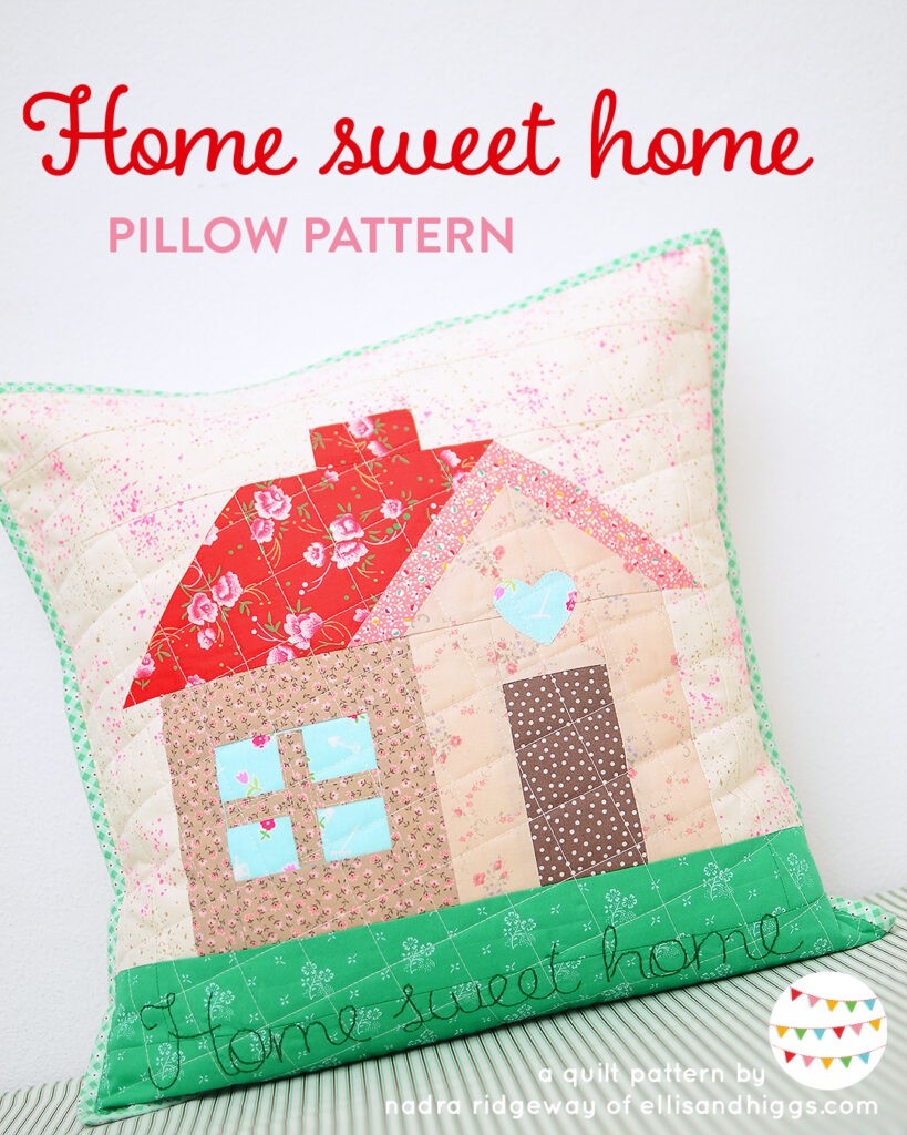 Home Sweet Home - House Quilt Pattern by ellis & higgs