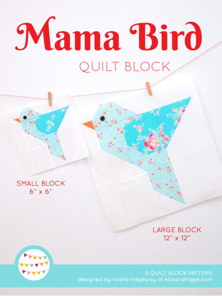Spring quilt patterns - Mama Bird quilt pattern