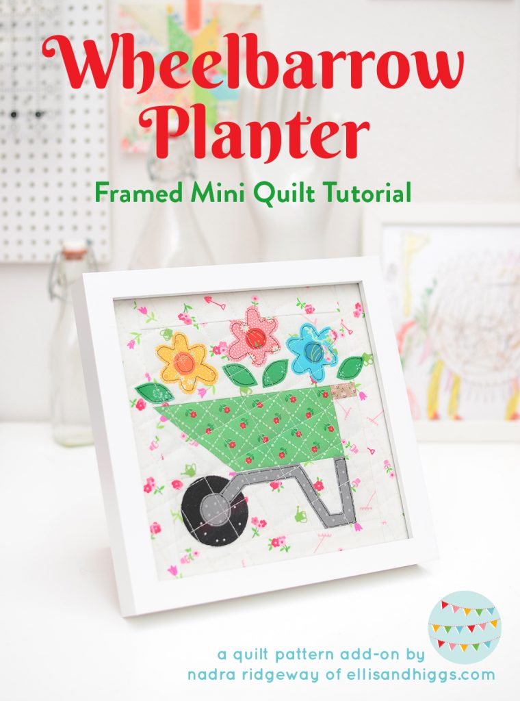 Wheelbarrow Planter Mini Quilt tutorial - an easy quilt pattern by ellis & higgs