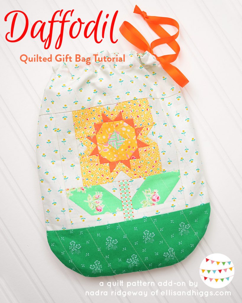 Quilted Gift Bag Pattern - A Spring quilt pattern add-on by Nadra Ridgeway of ellis & higgs