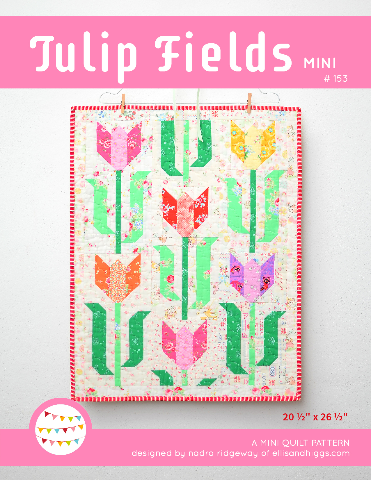 Tulip Mini Quilt - an easy quilt pattern by Nadra Ridgeway of ellis & higgs