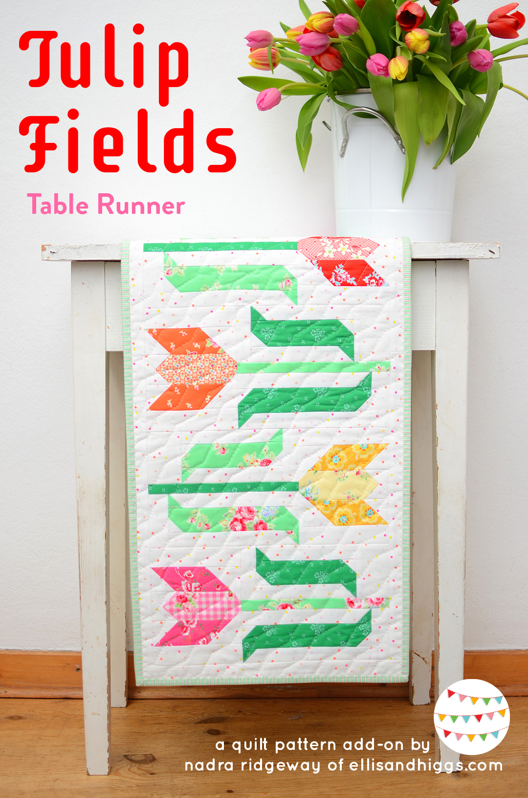 Tulip Table Runner - an easy quilt pattern by Nadra Ridgeway of ellis & higgs